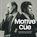 Central Cinema - National Theatre Live: "The Motive and the Cue".